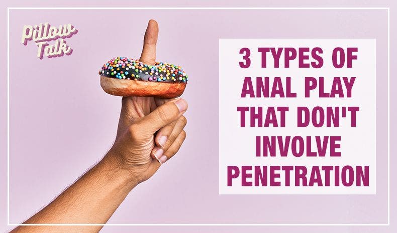 3 Types of Anal Play that Don't Involve Penetration