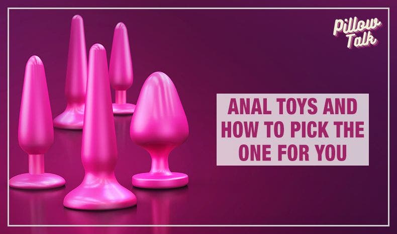 Anal Toys and How to Pick the One for You