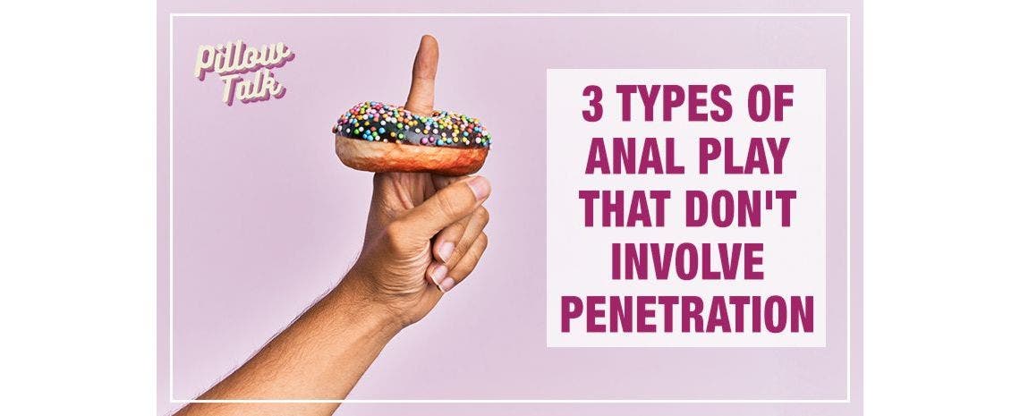 3 Types of Anal Play that Don't Involve Penetration
