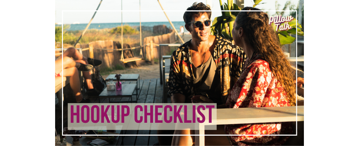 Couple, siting on a patio, facing each other talking casually. Man has tank, floral top, sunglasses, woman has floral top. A white frame surrounds image, text in magenta “Hookup Checklist” "Pillow Talk" in magenta cursive is in upper right corner