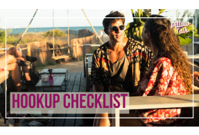 Couple, siting on a patio, facing each other talking casually. Man has tank, floral top, sunglasses, woman has floral top. A white frame surrounds image, text in magenta “Hookup Checklist” "Pillow Talk" in magenta cursive is in upper right corner