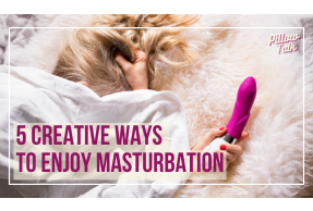 Disheveled blonde laying in bed with white sheets, face covered, holding a pink vibrator. A white frame surrounds image, text in magenta "5 Creative Ways to Enjoy Masturbation". "Pillow Talk" in magenta cursive is in upper right corner.