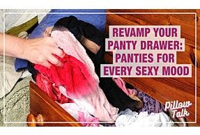 Revamp Your Panty Drawer: Panties for Every Sexy Mood