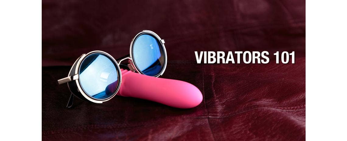 Vibrator 101