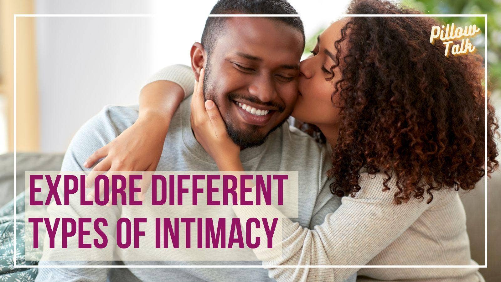 Exploring Different Types of Intimacy