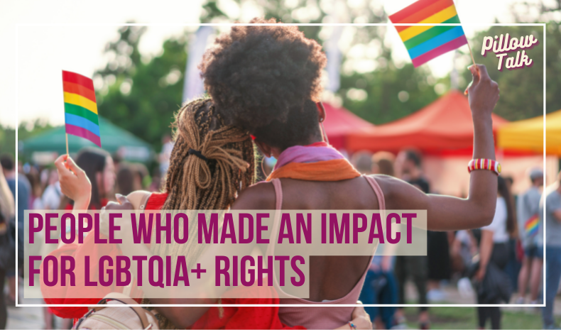 Two people facing away from camera, waving rainbow flags, embracing each other. A white frame surrounds image, text in magenta "People Who Made An Impact For LGBTQIA+ Rights". "Pillow Talk" in cream cursive is in upper right corner.