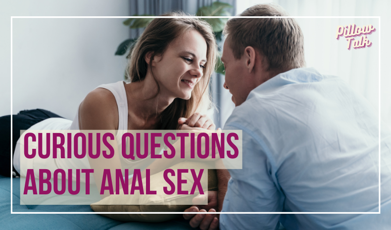 White couple laying on bed facing each other on their forearms looking at each other. A white frame surrounds image, text in magenta “Curious Questions About Anal Sex" Pillow Talk" in magenta cursive is in upper right corner.