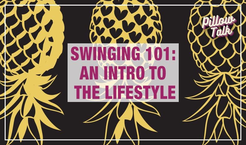 Swinging 101: An Intro to the Lifestyle