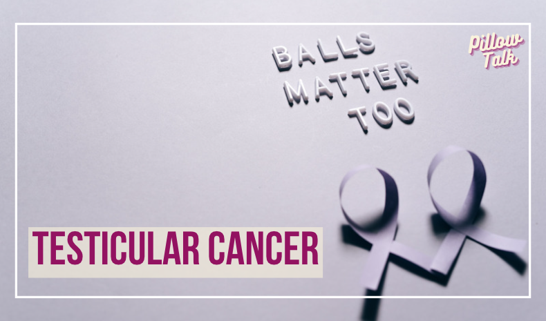 two purple ribbons, purple letters read "balls matter too", title of blog reads "Testicular Cancer" in lower left, in top right "Pillow Talk" logo