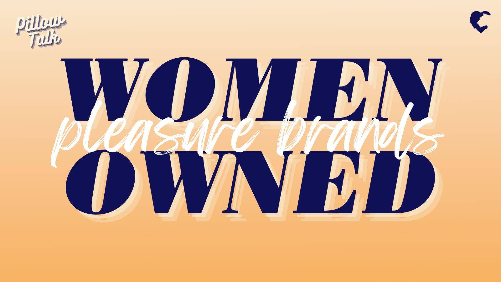 Women Owned Pleasure Brands