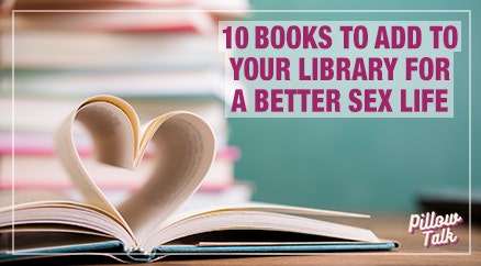 10 Books to Add to Your Library for a Better Sex Life