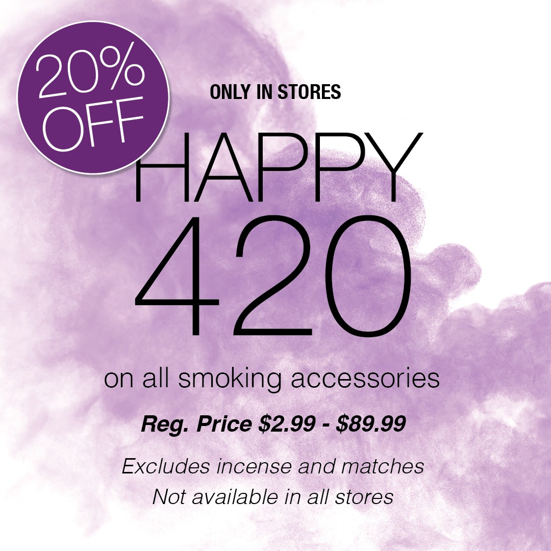 420 Sale! Take 20% OFF all Smoking Accessories! *some exclusions apply