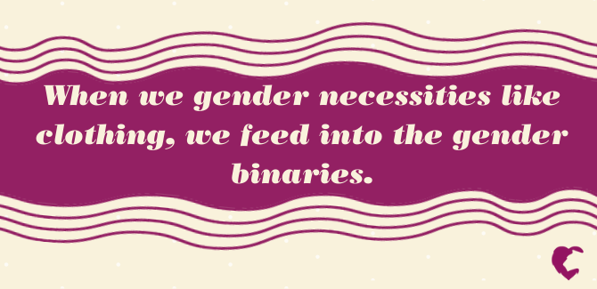 magenta wave background with magenta lion's den logo in bottom right. Text reads "When we gender necessities like clothing, we feed into the gender binaries."