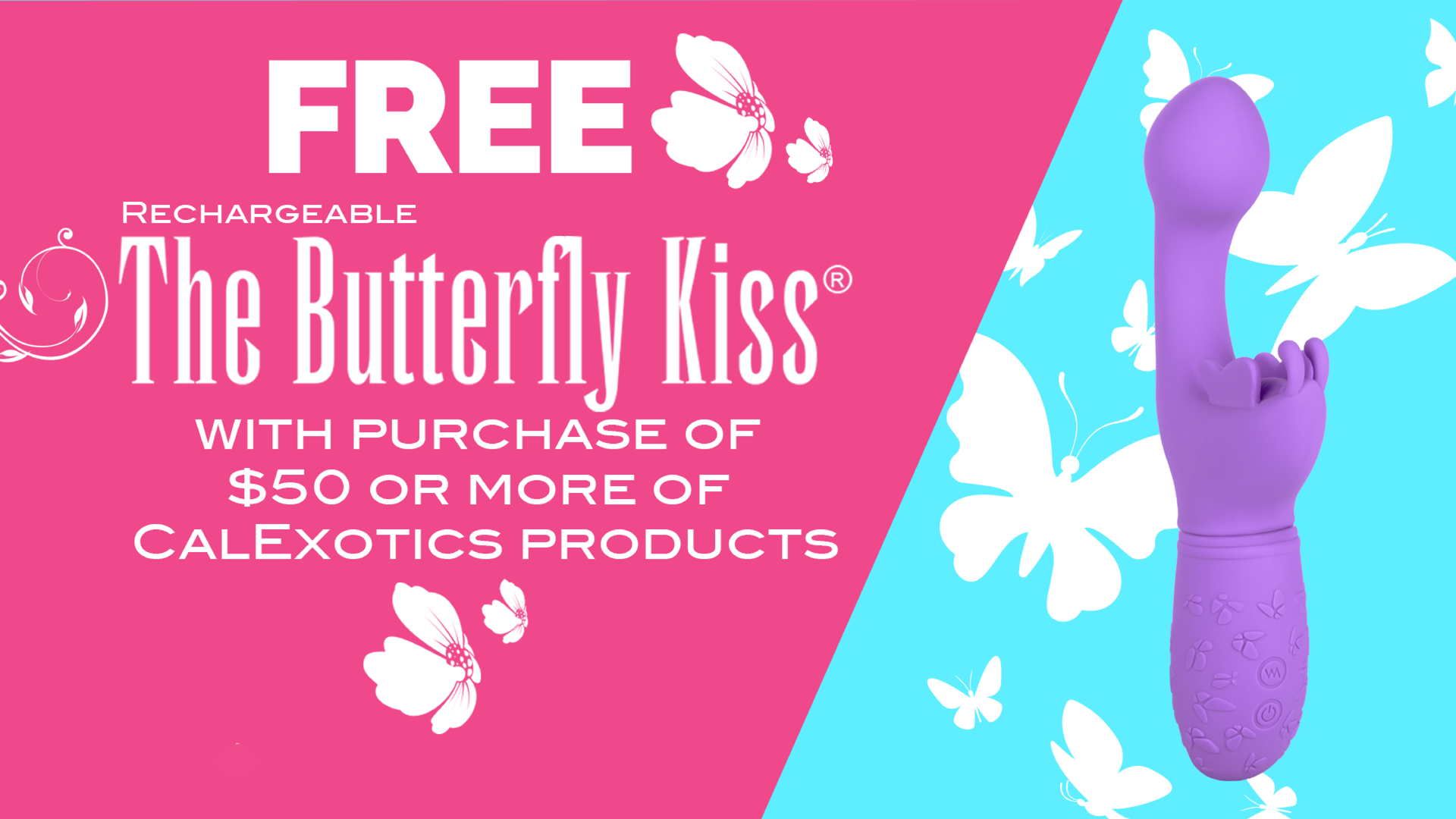 Snag a FREE Butter Fly Kiss Vibe with any CalExotics Purchase of $50 or more!