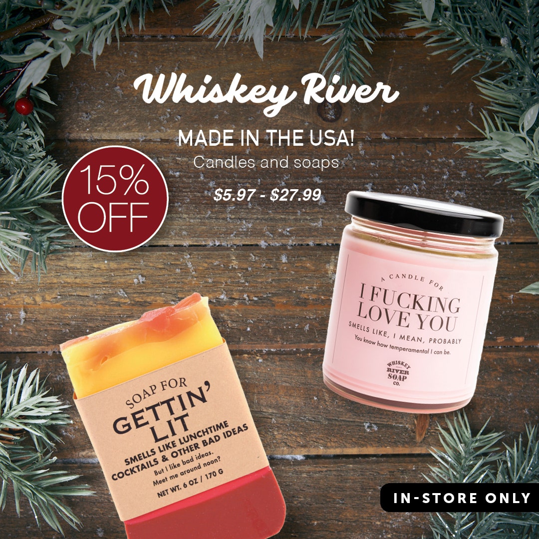 15% OFF All Whiskey River Soaps and Candles in-store.