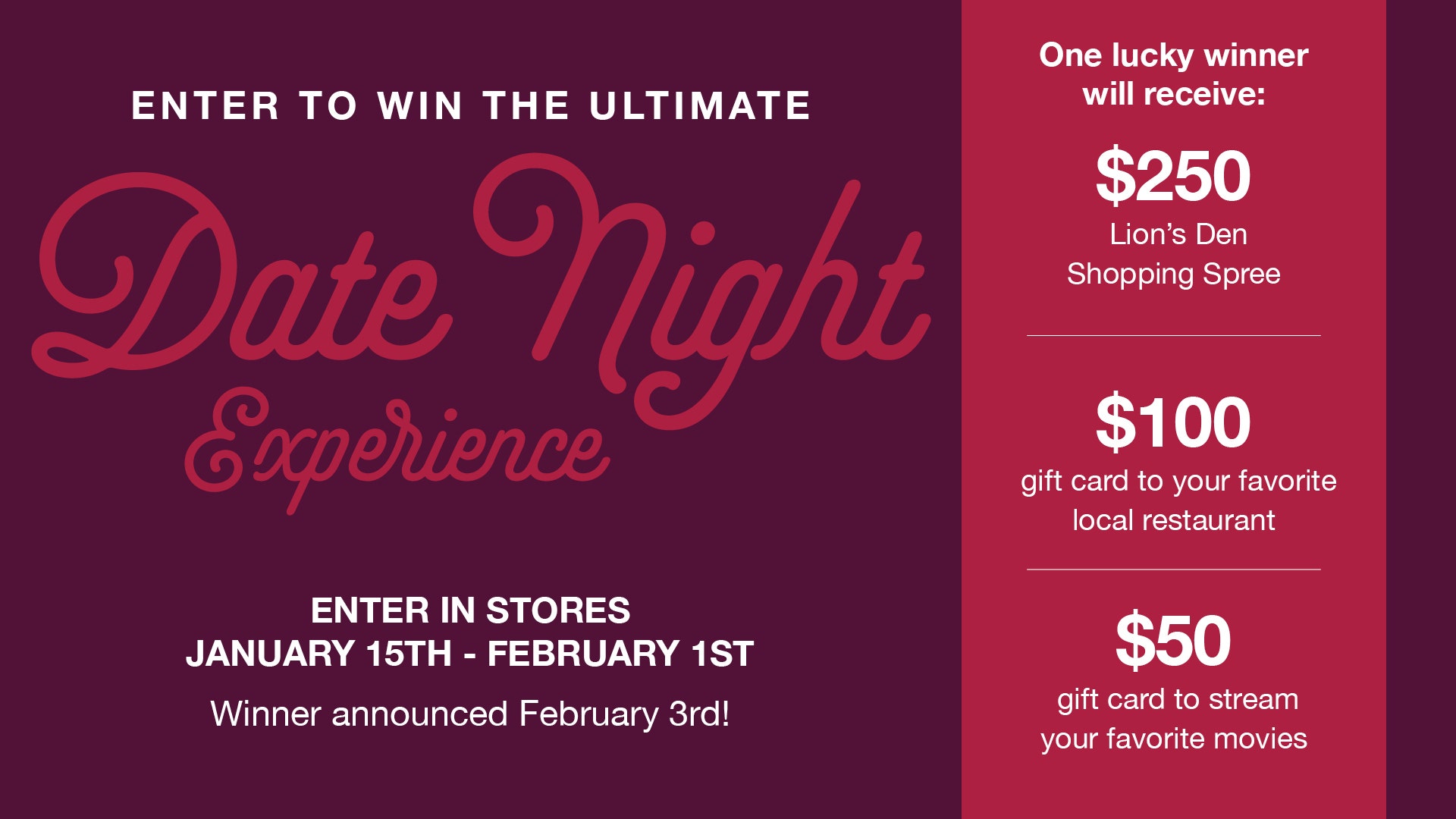 Enter to WIN the ultimate date night experience January 15th through February 1st at your local Lion's Den