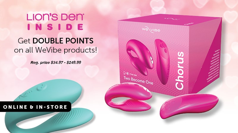 Lion's Den INSIDE Members get DOUBLE POINTS on all We-Vibe Products!