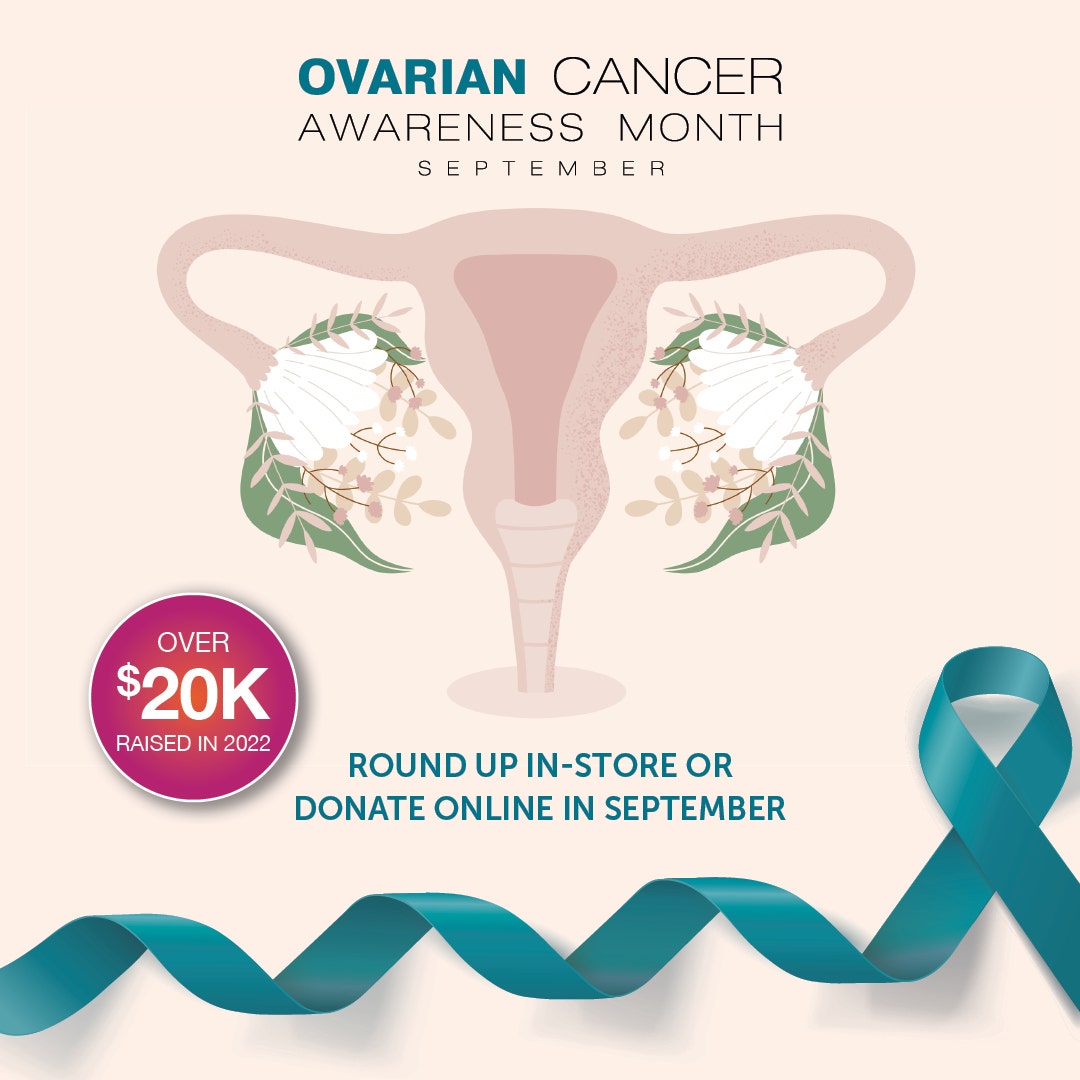 September is Ovarian Cancer Awareness Month! Round up in-store or donate online to help change the life of patients, care givers and survivors.