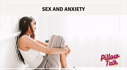 SEX AND ANXIETY