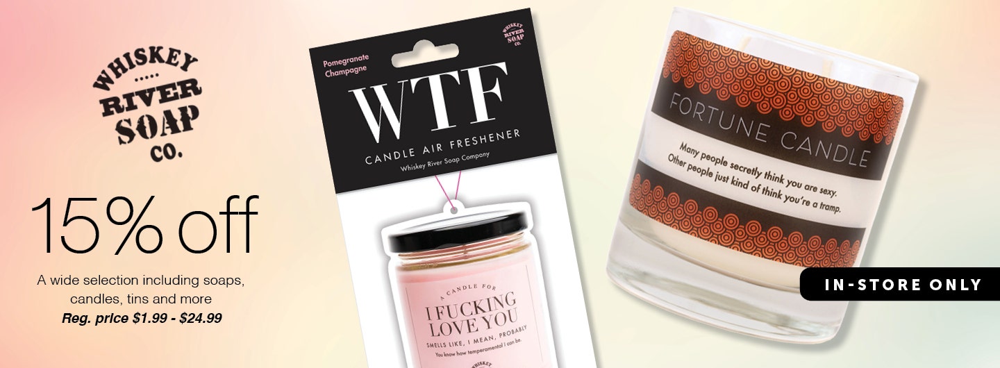 15 % OFF All Whiskey River Soap CO. Candles, Bath & Body *In-Store Only