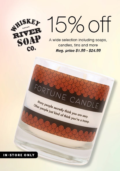 15 % OFF All Whiskey River Soap CO. Candles, Bath & Body *In-Store Only